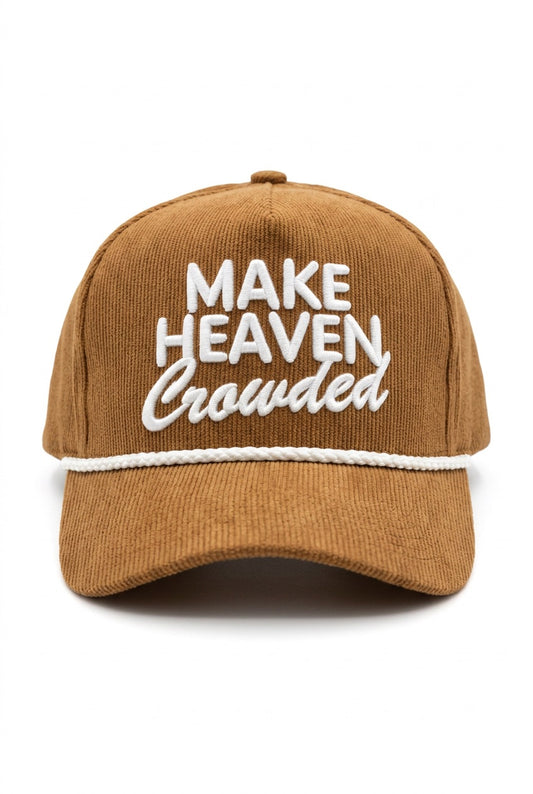 Make Heaven Crowded Hat